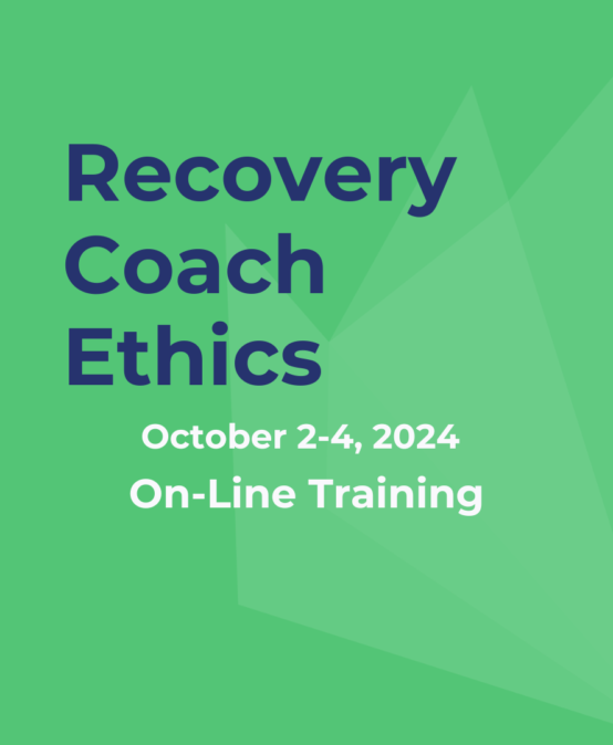 Recovery Coach Ethics – Online